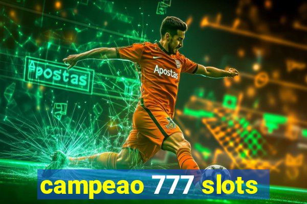 campeao 777 slots